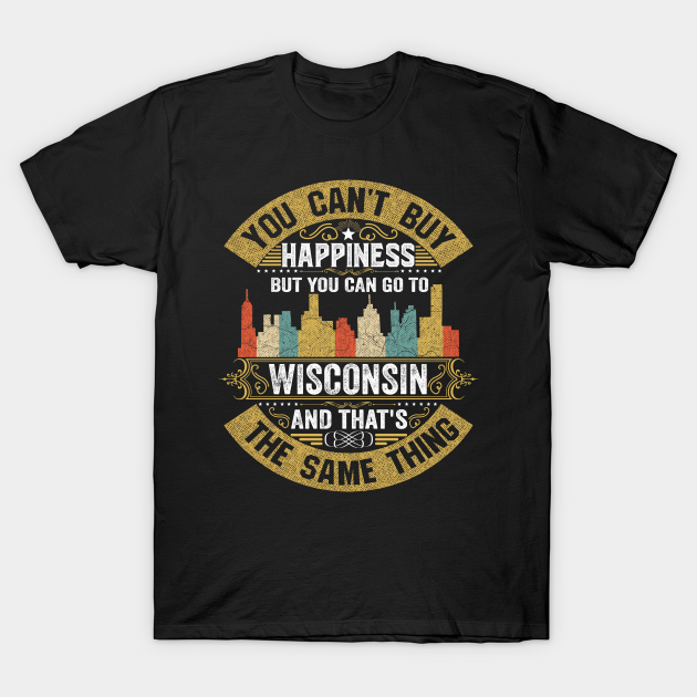 Wisconsin State Flag I Love Wisconsin Strong Native Wisconsin Home Map Wisconsin TShirt